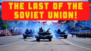 tHE lAST OF THE sOVIET uNION!